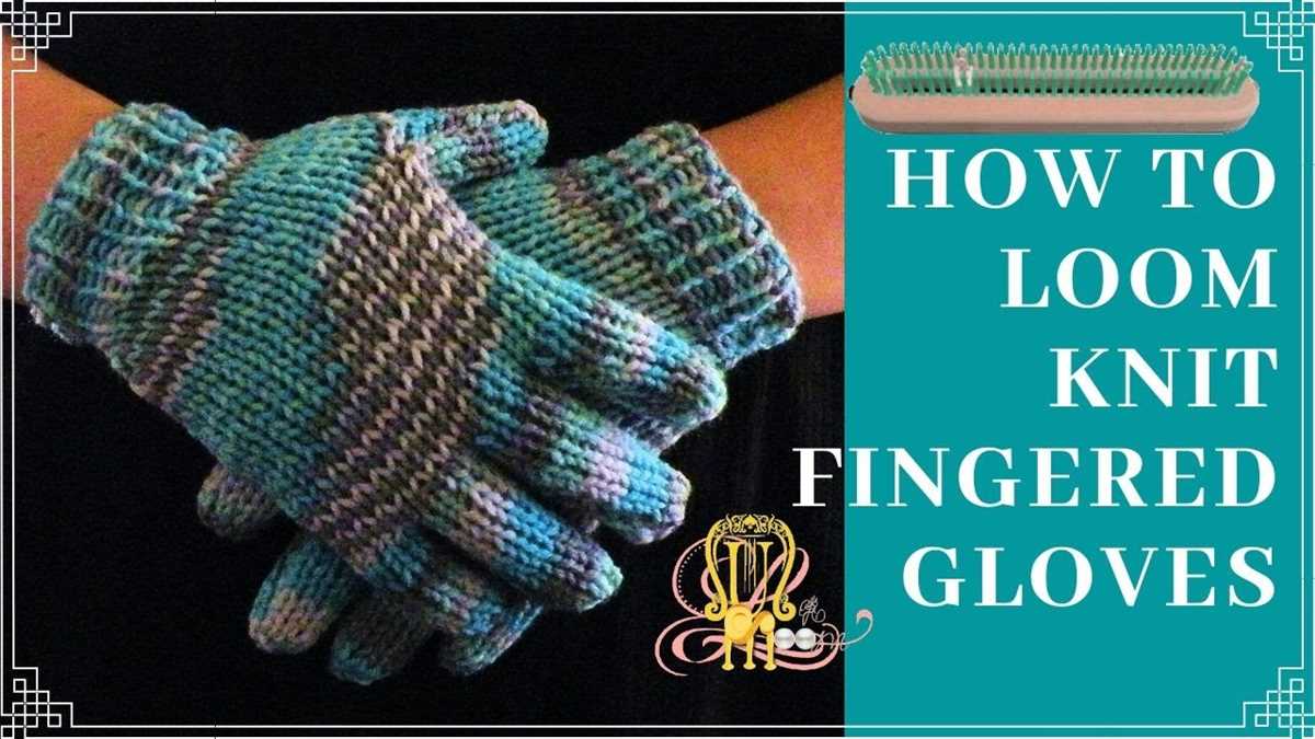 Loom knit gloves pattern